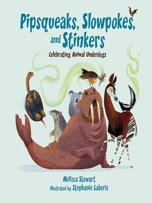 cover image of Pipsqueaks, Slowpokes, and Stinkers